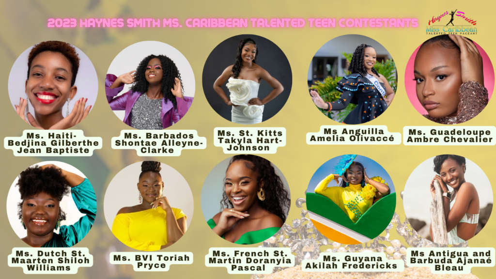 Ten Contestants Unveiled For Haynes Smith Ms Caribbean Talented Teen Pageant Buckie Got It